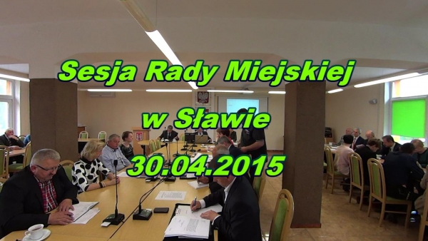 Sesja rady w Sławie - 30.04.2015